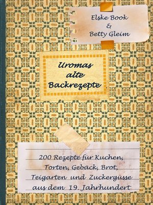 cover image of Uromas alte Backrezepte